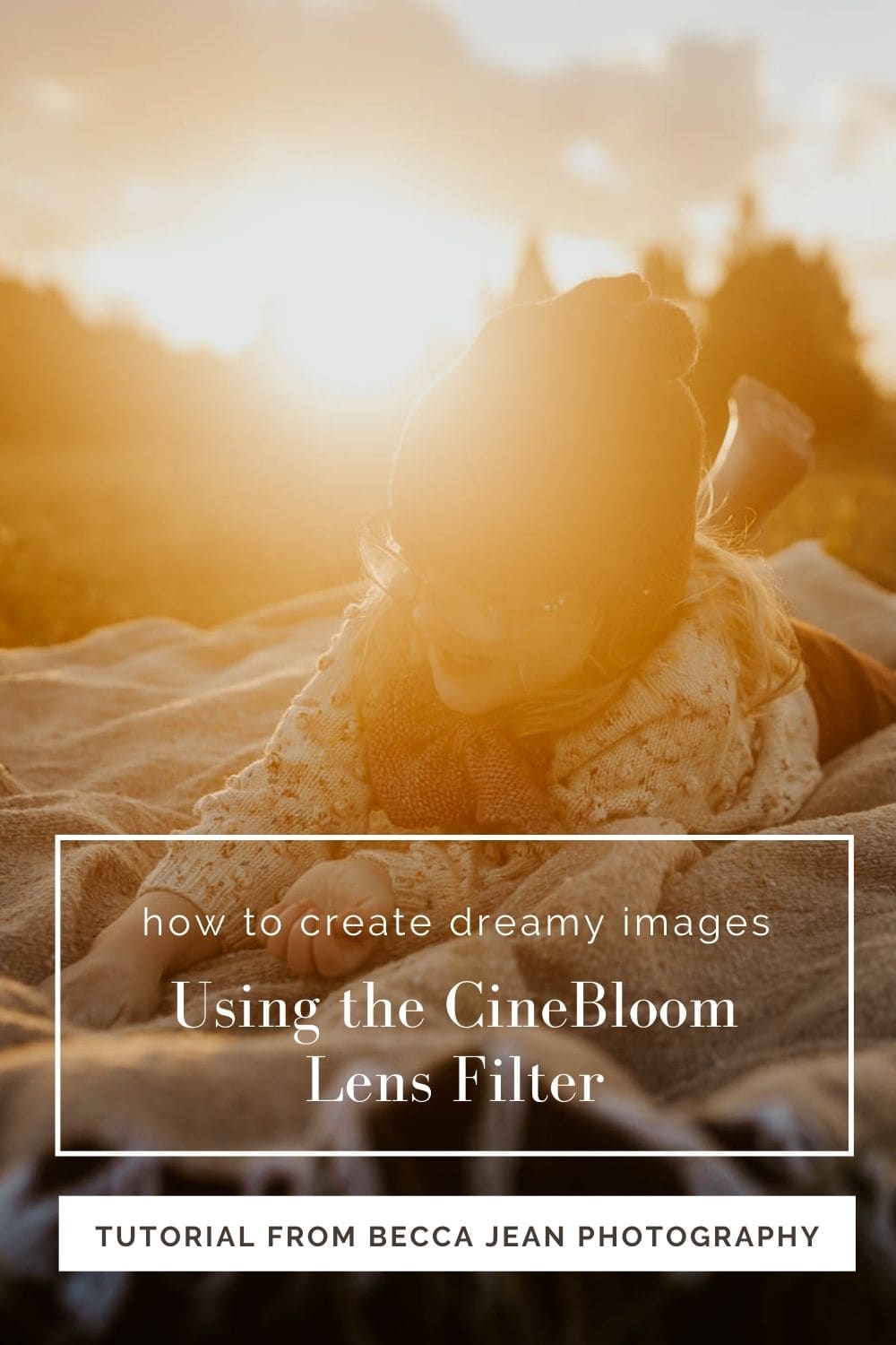 Image of little girl laying on a blanket - how to create dreamy images with fun photo effects