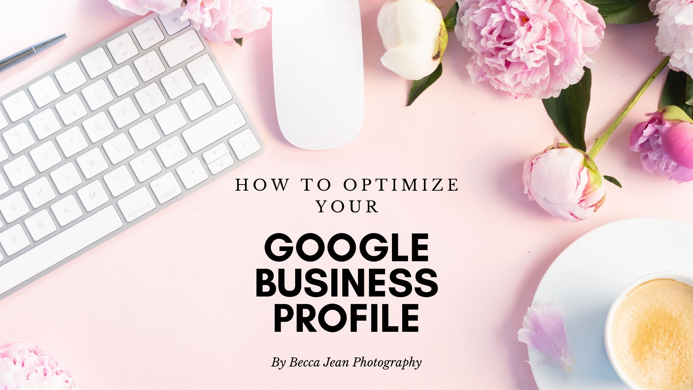 How to optimize your google business profile - tips for photographers
